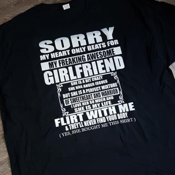 Other - Sorry my heart beats for my girlfriend